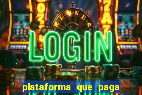 plataforma que paga fortune tiger